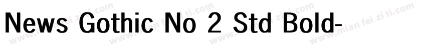 News Gothic No 2 Std Bold字体转换